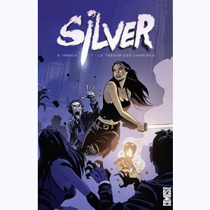 Silver : Tome 1, Le Trésor des vampires
