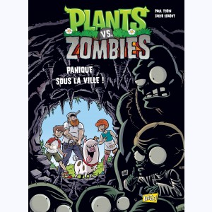 Plants vs. zombies : Tome 6, Panique sous la ville