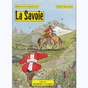 Histoire d'un département : Tome 1, La Savoie : 