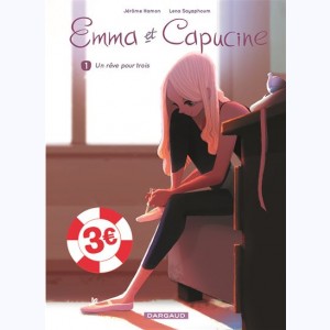 Emma et Capucine : Tome 1, Un rêve pour trois : 