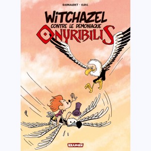 Witchazel : Tome 2, Witchazel contre le démoniaque Onyribilis