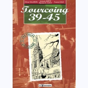 Villes en guerre, Tourcoing 39-45