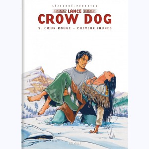 Lance Crow Dog : Tome 2, Cœur rouge - Cheveux jaunes