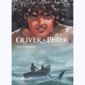 Oliver & Peter : Tome 2, Le pays inimaginable