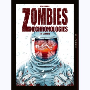 Zombies néchronologies : Tome 3, La Peste