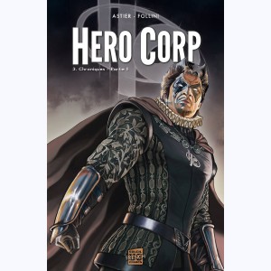 Hero Corp : Tome 3, Chroniques - Partie II