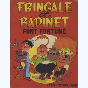 4014 : Fringale et Badinet : Tome 1, font fortune