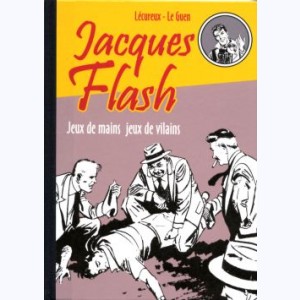 Jacques Flash : Tome 2, Jeux de mains jeux de vilains