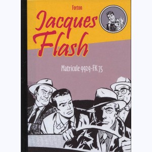 Jacques Flash : Tome 3, Matricule 9929-FK 75