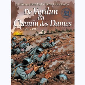 La Grande Guerre (Glogowski), 1916 - 1917, De Verdun au Chemin des Dames