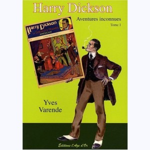 Harry Dickson Aventures Inconnues : Tome 1
