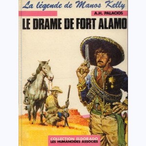 Manos Kelly : Tome 1, Le drame de Fort Alamo : 