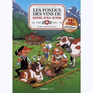 Les Fondus du vin, Les fondus du vin de Savoie - Jura - Suisse : 