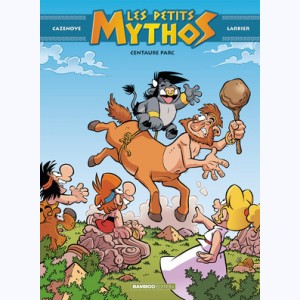 Les Petits Mythos : Tome 8, Centaure Parc