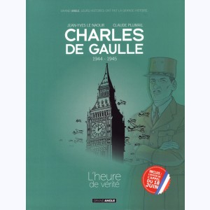 Charles de Gaulle : Tome 3, 1944-1945 L'heure de vérité : 