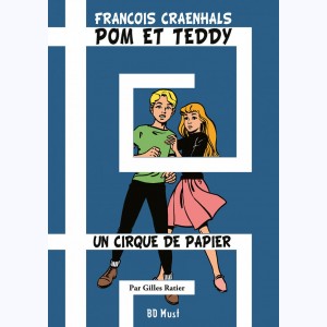 Pom et Teddy, Dossier - Un cirque de papier