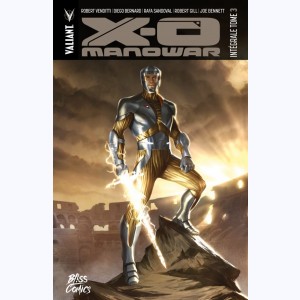 X-O Manowar : Tome 3, Intégrale