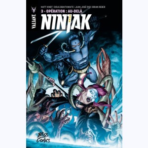 Ninjak : Tome 3, Opération : Au-delà