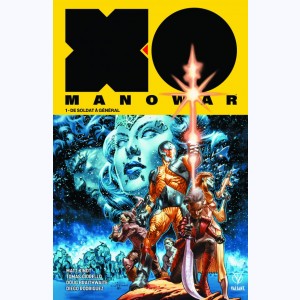 X-O Manowar : Tome 1, de Soldat à Général