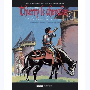 Thierry le chevalier : Tome 1, Le Chevalier sans nom