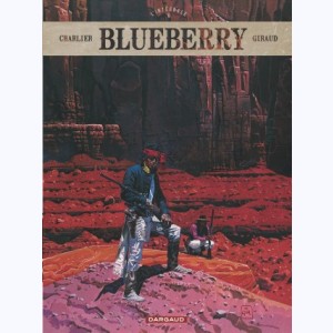 Blueberry : Tome 6, L'intégrale