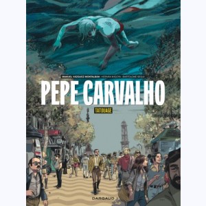 Pepe Carvalho : Tome 1, Tatouage