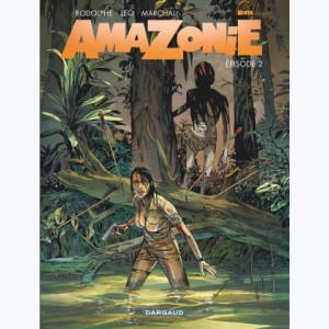 Amazonie : Tome 2