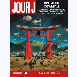 Jour J : Tome 33, Opération downfall