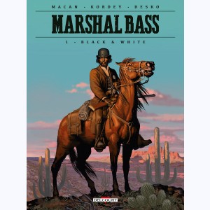 Marshal Bass : Tome 1, Black & White