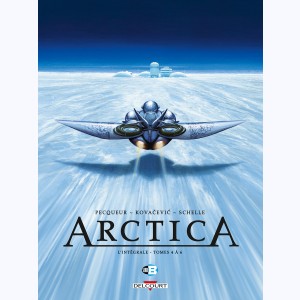 Série B : Arctica : Tome 2 (4 à 6), Intégrale