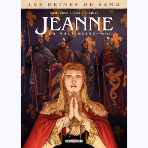 Les Reines de sang : Tome 1, Jeanne, la Mâle Reine