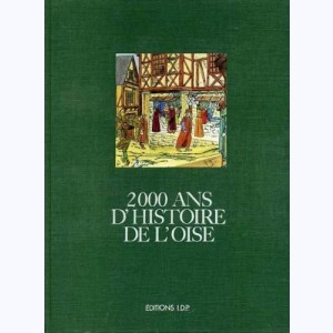 2000 ans d'histoire, 2000 ans d'histoire de l'Oise