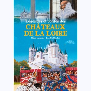 Légendes et contes des châteaux de la Loire