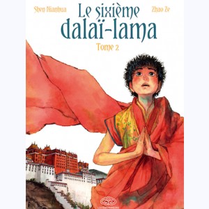Le Sixième Dalaï-Lama : Tome 2