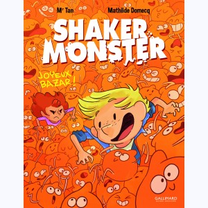 Shaker Monster : Tome 3, Joyeux bazar !