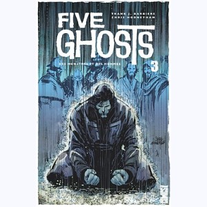 Five Ghosts : Tome 3, Des monstres et des hommes