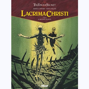 Lacrima Christi (Le triangle secret) : Tome 4, Le message du passé