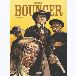 Bouncer : Tome 10, L'Or maudit
