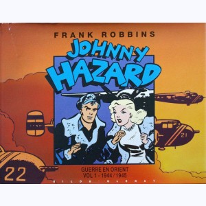 Johnny Hazard : Tome 7, Guerre en Orient (1944-1945)