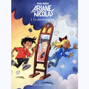 Ariane et Nicolas : Tome 1, Le miroir magique