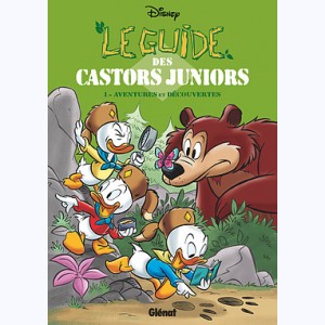 Le Guide des Castors Juniors : Tome 1, Aventures et découvertes