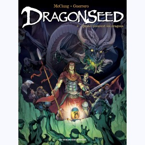 DragonSeed : Tome 3, Quand pleurent les dragons
