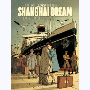 Shanghai Dream : Tome 1, Exode 1938