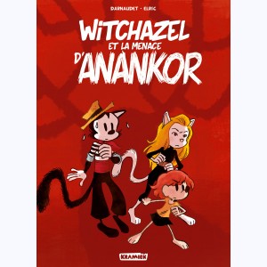 Witchazel : Tome 3, Witchazel et La menace d'Anankor
