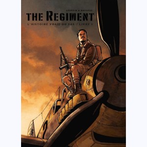 The Regiment - L'Histoire vraie du SAS : Tome 1