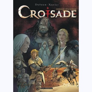 Croisade : Tome 2, Intégrale - Cycle Nomade