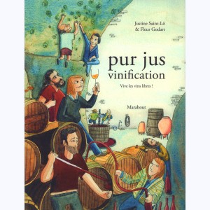 Pur jus, Vinification - Vive les vins libres !