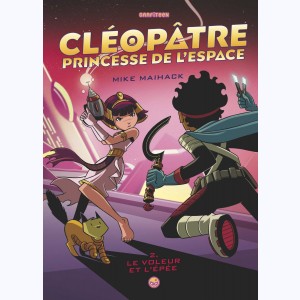 Cléopâtre Princesse de l'espace : Tome 2, Le voleur et l'épée