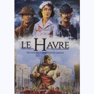Le Havre : Tome 2, Des années sombres aux Géants
