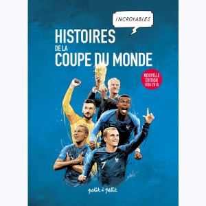 Histoires incroyables, de la Coupe du Monde